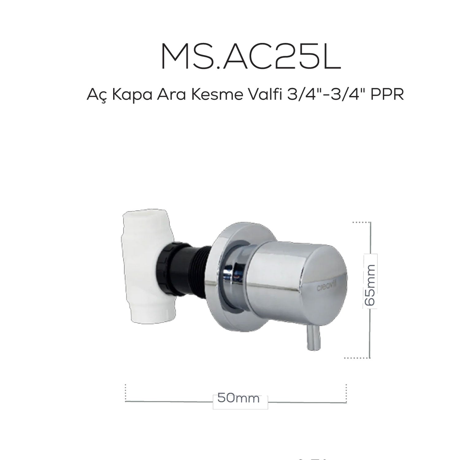 Creavit Aç Kapa Ara Kesme Valfi 3/4 3/4 PPR - AC25L